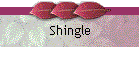 Shingle
